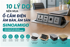10 Lý Do Nên Mua Ổ Cắm Điện Âm Bàn, Âm Sàn Sinoamigo Cho Văn Phòng Hiện Đại